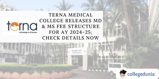 Terna Medical College Releases MD & MS Fee Structure for AY 2024-25; Check Details Now